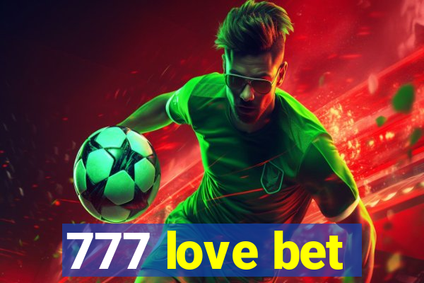 777 love bet